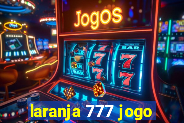 laranja 777 jogo